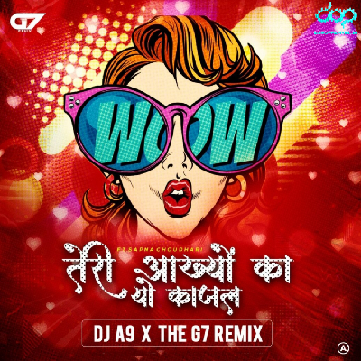 Teri Ankhyo Yo Kajal – DJ A9 X The G7 Remix